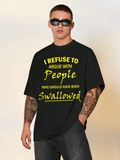 Vasthr “I Refuse To Argue With People Who Should Have Been Swallowed” Oversized T-Shirt – Savage Statement Edition