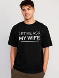 Vasthr “Let Me Ask My Wife” Oversized T-Shirt – Married Humor Edition