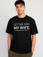 Vasthr “Let Me Ask My Wife” Oversized T-Shirt – Married Humor Edition
