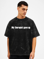 Vasthr “My Therapist Gave Up” Oversized T-Shirt – Dark Humor Edition