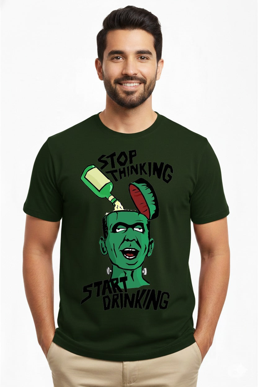 Men’s Dark Green Funny Graphic T-Shirt – “Stop Thinking Start Drinking” Print | Premium Cotton Casual Tee by Vasthr