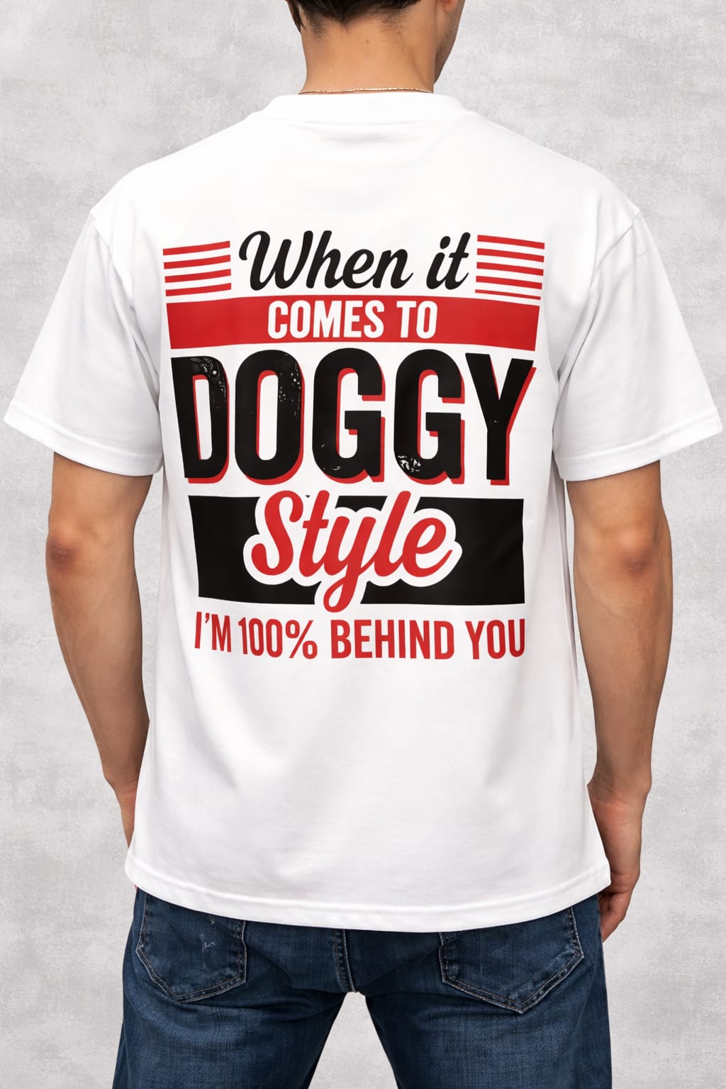 Vasthr “When It Comes To Doggy Style I’m 100% Behind You” Oversized T-Shirt – Bold Humor Edition