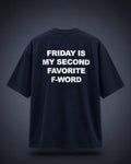 Vasthr “FRIDAY IS MY SECOND FAVORITE F-WORD” Oversized T-Shirt (Navy Blue)