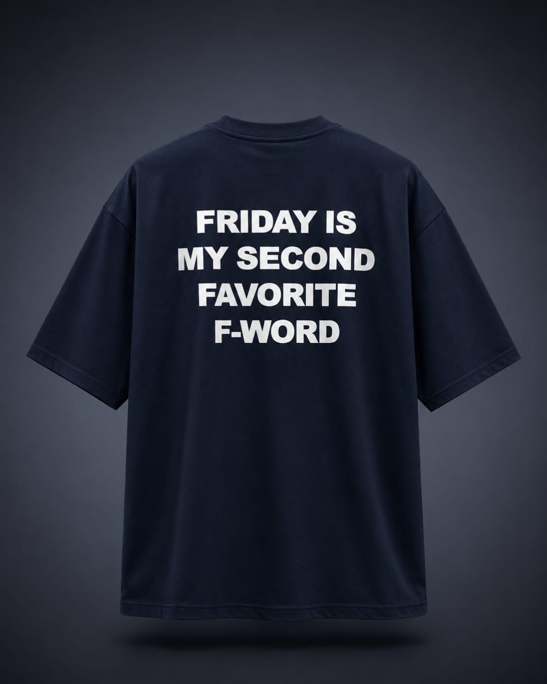 Vasthr “FRIDAY IS MY SECOND FAVORITE F-WORD” Oversized T-Shirt (Navy Blue)