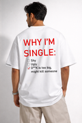 Vasthr “Why I’m Single” Oversized T-Shirt – White Edition