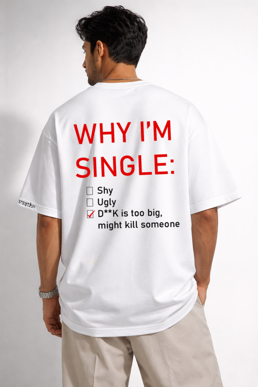 Vasthr “Why I’m Single” Oversized T-Shirt – White Edition